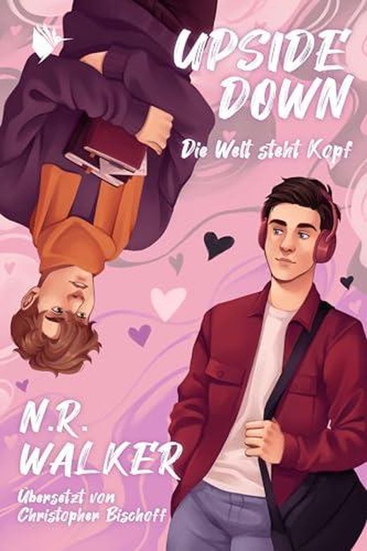 N.R. Walker – UPSIDE DOWN Die Welt steht auf dem Kopf